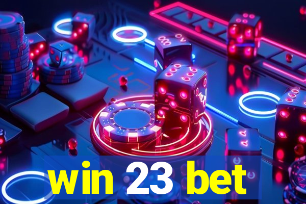 win 23 bet